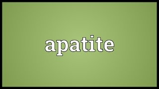 Apatite Meaning