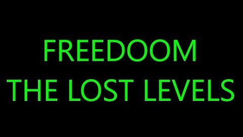 FREEDOOM the lost levels. Link in Description...