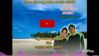 Jumadin angay naka atakal #lagu_lama_jumadin #song_bajau_sama_tabawan_music