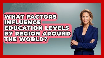 What Factors Influence Education Levels by Region Around the World? | Demographic Data Answers News