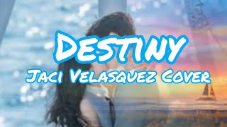 Destiny  Jaci Velasquez's  ( Cover ) (Lyrics )