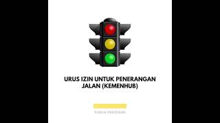 URUS IZIN UNTUK PENERANGAN JALAN (KEMENHUB)