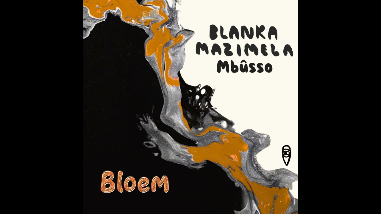 Blanka Mazimela & Mbûsso - Bloem (Original Mix) adlı videoyu YouTube'da izle Blanka Mazimela & Mbûsso - Bloem (Original Mix) adlı videoyu YouTube'da izle