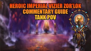 Commentary Guide Heroic Imperial Vizier Zorlok Tank Pov Mop Classic