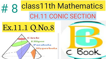 Chapter 11 conic sections Ex.11.1( Q.8)||class 11 Maths ||ncert||cbse||