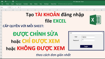 Tạo và cấp quyền cho tài khoản đăng nhập file Excel | Create Users and grant access to login Excel