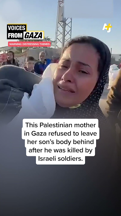 This mother in Gaza carried her dead son while escaping Israeli bombing