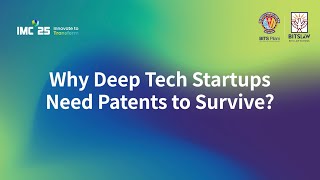 Panel Discussion on Why Deep Tech Startups Need Patents to Survive