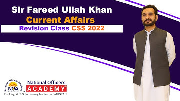 FREE ONLINE REVISION CLASS FOR CSS 2022 | CURRENT AFFAIRS | SIR FAREED KHAN