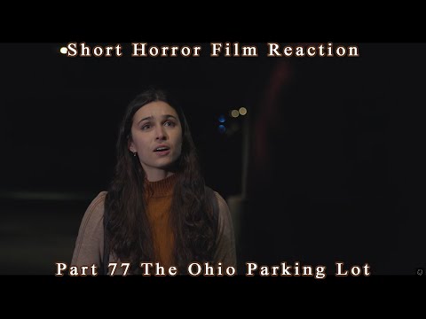Short Horror Film Reaction Part 77 The Ohio Parking Lot #Shorthorrorflim #Horror #horrorshorts