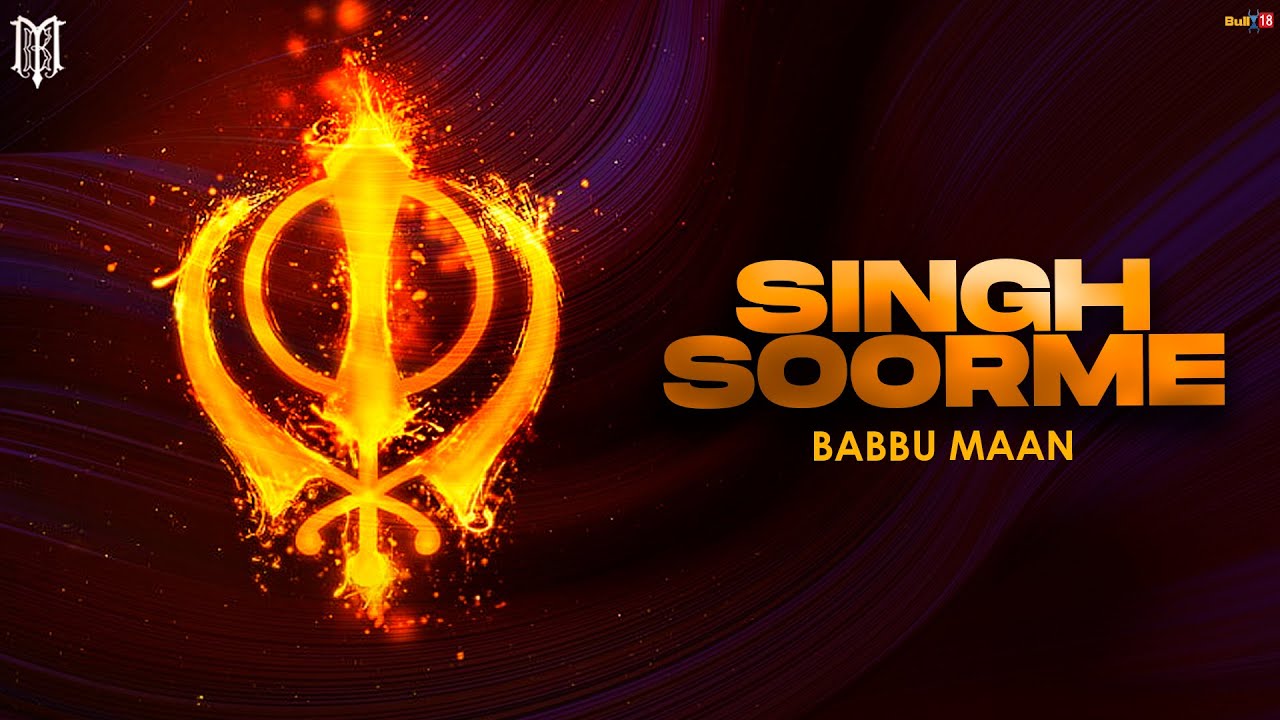 Singh Soorme – Babbu Maan | New Punjabi Song 2023