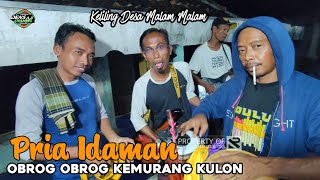 PRIA IDAMAN - OBROG SAUR KLILING DESA KEMURANG KULON TERBARU 2025