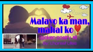 Malayo ka man, mahal ko️ //spoken poetry #11 by:Lhorsef 