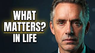 Jordan Peterson: "What is Important in Life?"