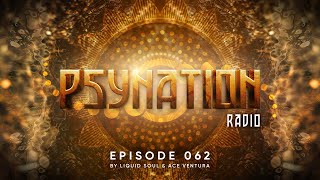 Psy-Nation Radio #062 - incl. Dekel Mix [Ace Ventura &amp; Liquid Soul]