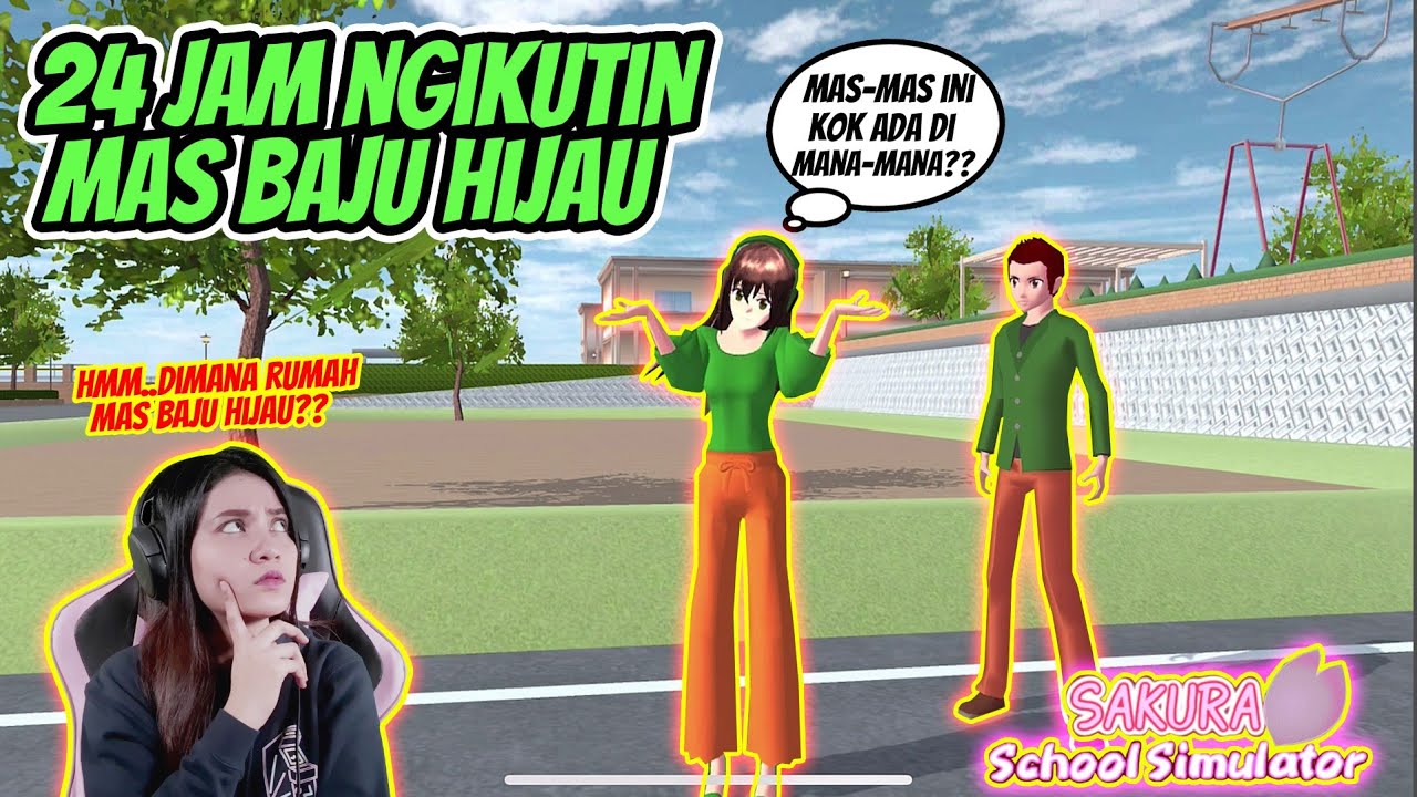 24 JAM NGIKUTIN MAS AYUMU!! SAKURA SCHOOL SIMULATOR INDONESIA - Part 28