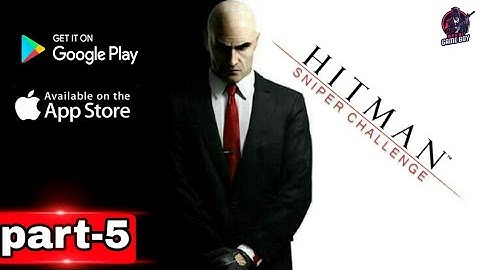 Hitman : Sniper Android iOS Walkthough - Gameplay Part-5 - Chapter 2: Mission 1-3 by mehul game boy