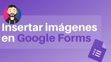Insertar imágenes en Google Forms