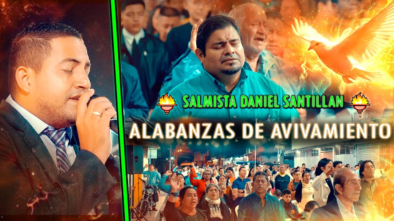 ALABANZAS DE AVIVAMIENTO | Salmista Daniel Santillan | Noche de Aniversario