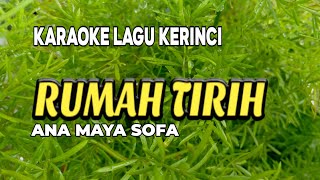 Lagu Kerinci Karaoke Rumah Tirih ( Karaoke / Lirik ) || Ana Maya sofa