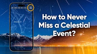 How to never miss a celestial event?