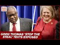 Should Clarence Thomas Be Impeached? Wfie Ginni's 'Stop The Steal' Texts Exposed | Roland Martin