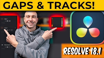 Gaps & Tracks in DaVinci Resolve 18.1 | New Features!