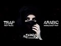 Arabic trap mix 2020 middle east trap