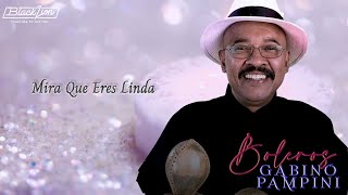 Mira Que Eres Linda - @gabinopampinioficial  (Audio Oficial)