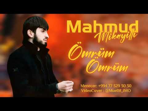 Mahmud Mikayıllı - Ömrüm Ömrüm 2022 [Official Music]