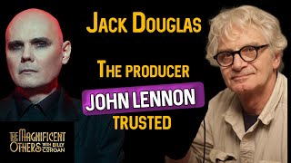 Jack Douglas Lennons Producer The Magnificent Others With Billy Corgan