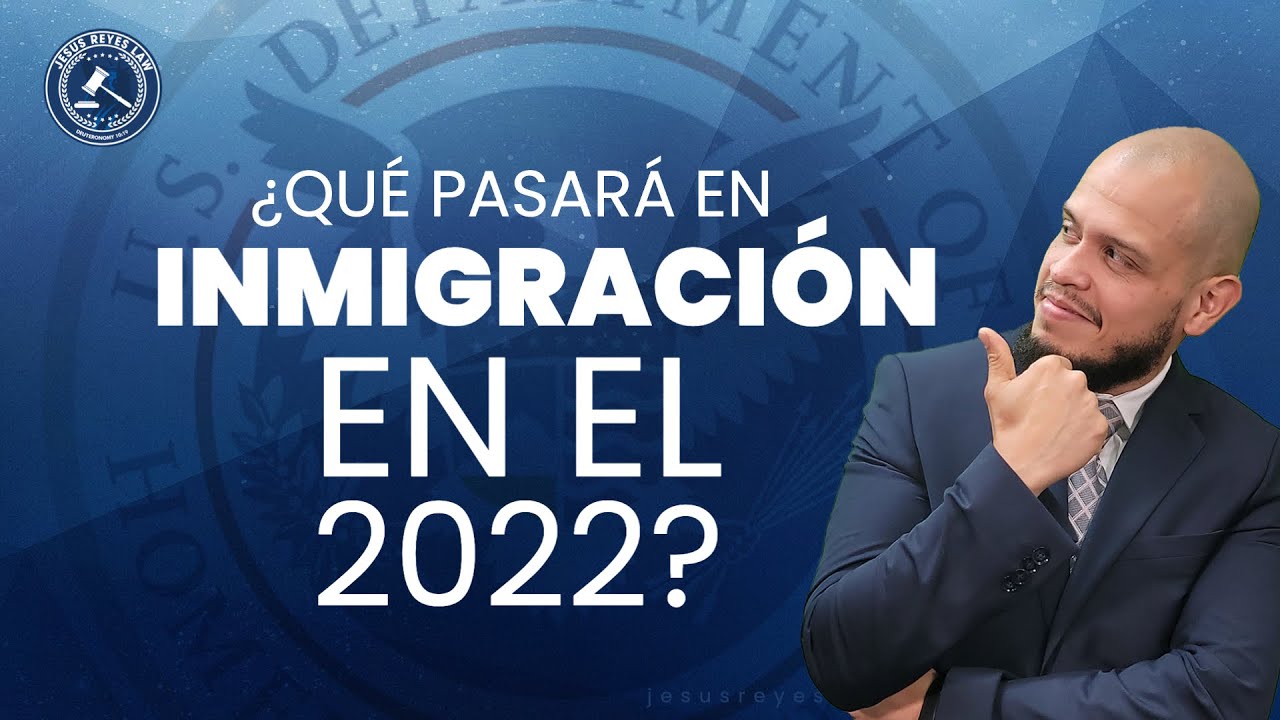 Cambios en inmigración en el 2022. inmigracion usa YouTube