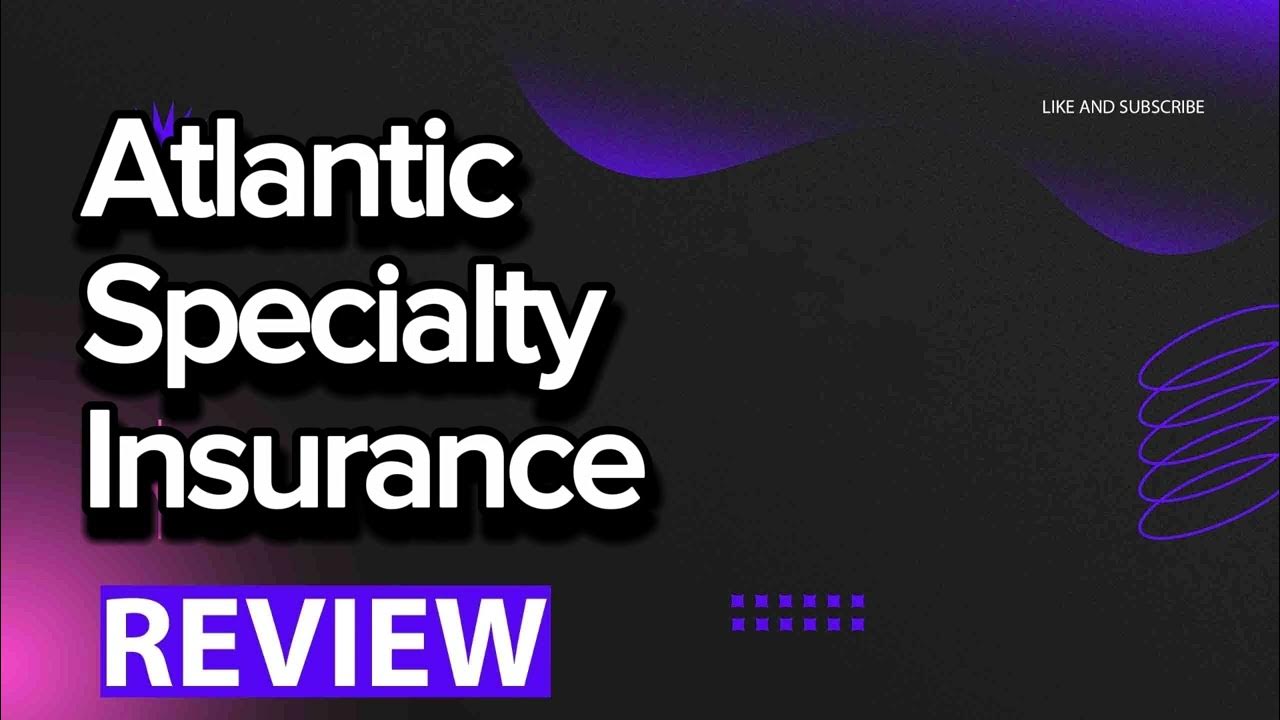 Atlantic Specialty Insurance Company Am Best Rating Atlantic Specialty Insurance review, pros and cons, legit, quote