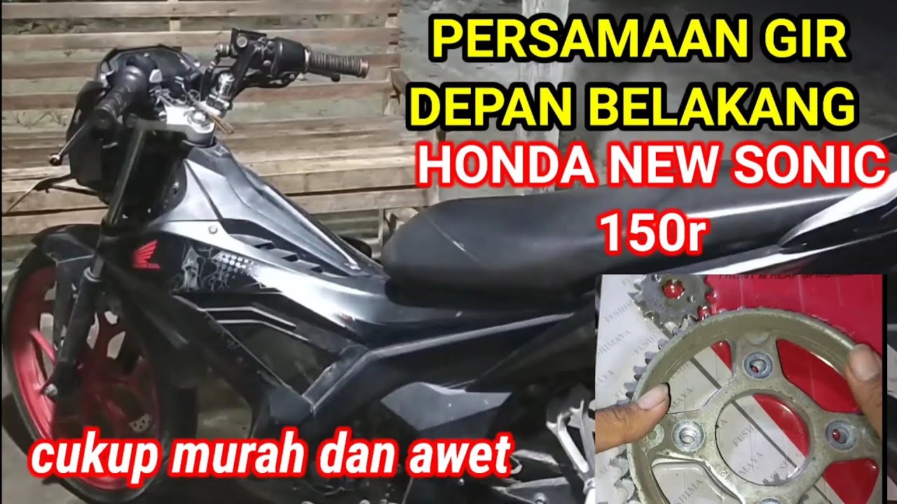 persamaan gir depan belakang motor Honda new Sonic 150r ternyata