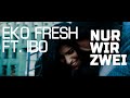 Eko Fresh feat. Ibo - Nur wir zwei (prod. Dj Rasimcan)