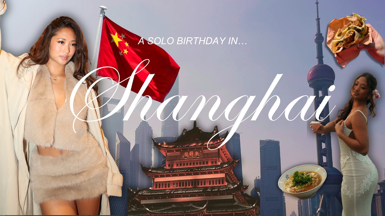 solo birthday trip in shanghai — kharlla vlog