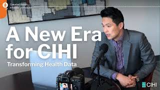 Transforming Health Data: A New Era for CIHI (EN)