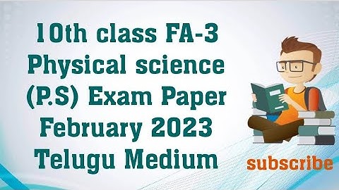 10th class FA-3 Physical science (P.S) exam model paper February 2023/10th class FA-3 P.S exam paper