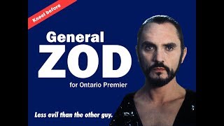 Details ELECTION KRYPTONITE  Meet General Zod -- Ontario's premier 'dark horse' Guide