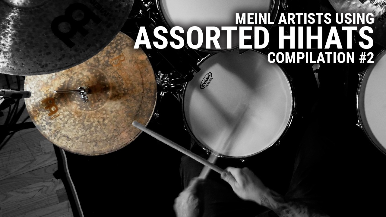 Meinl Cymbals Artists Using Assorted Hihats - Compilation No. 2