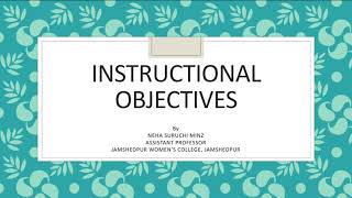 B.Ed Sem 2 || INSTRUCTIONAL OBJECTIVES || PAPER 7 A