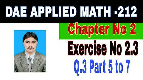 DAE Math 212|| 2nd year || Applied Mathematics- 212||Chapter 2  ||Exercise 2.3|| Question 3 Part 2