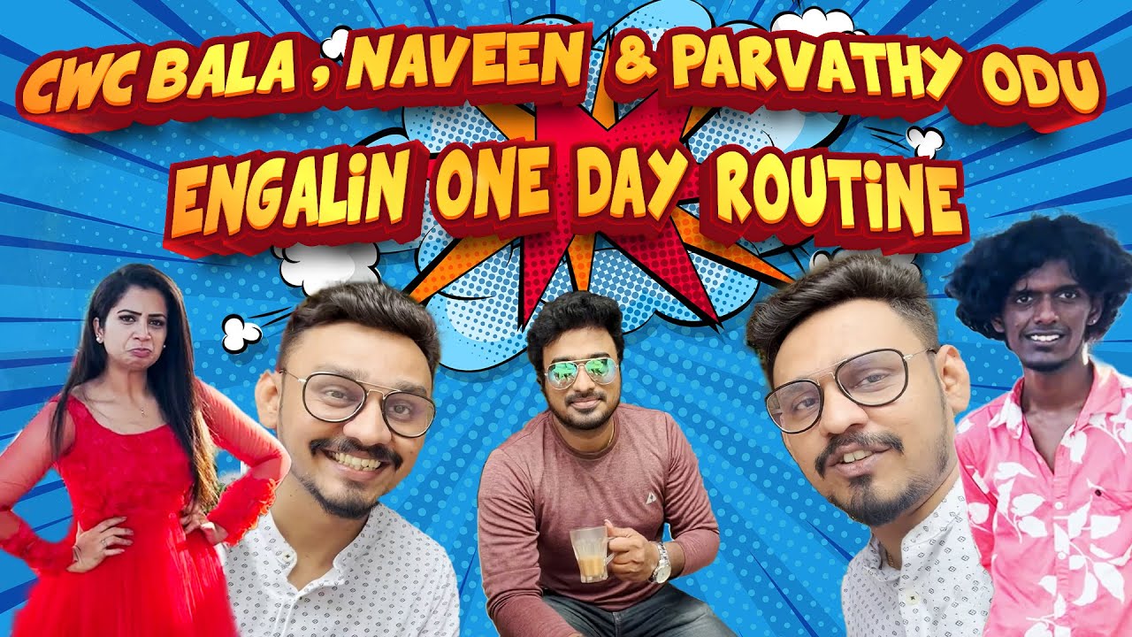 Cwc Bala In France 🥰 CWC Bala , Naveen & Parvathy odu Engalin One day routine 😍|| Full Fun ...