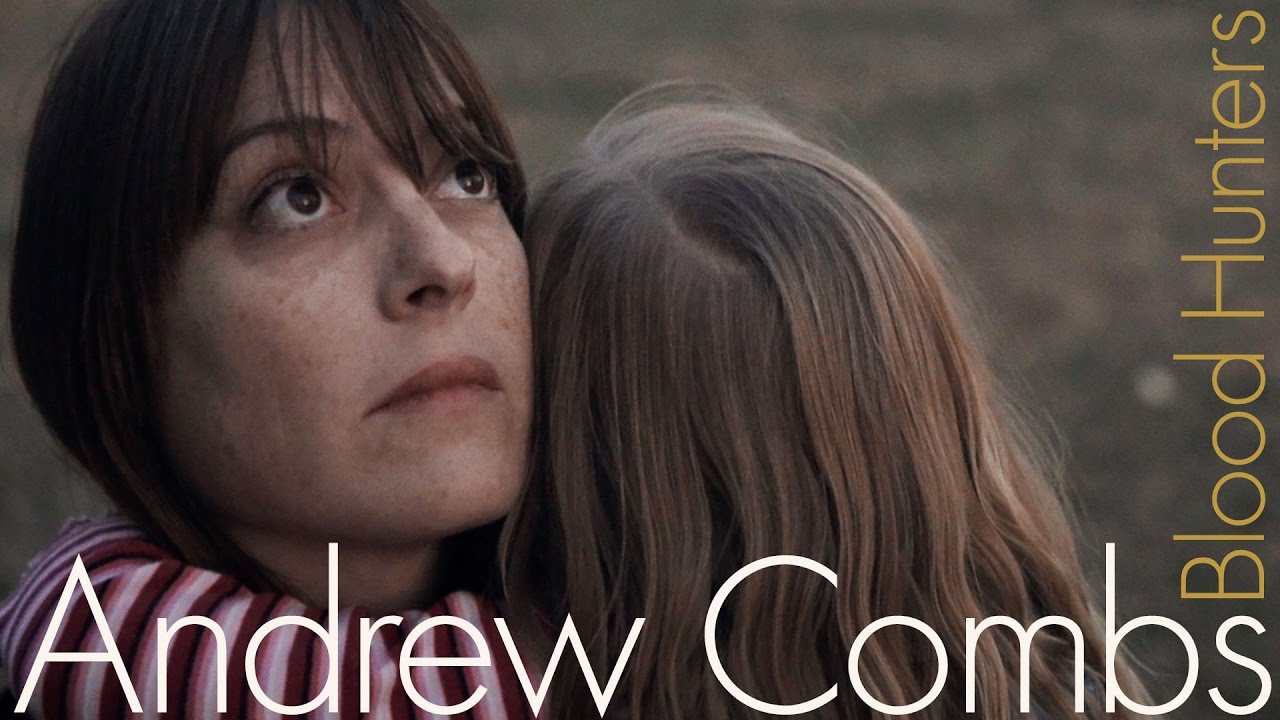 Andrew Combs - "Blood Hunters" [Official Video]