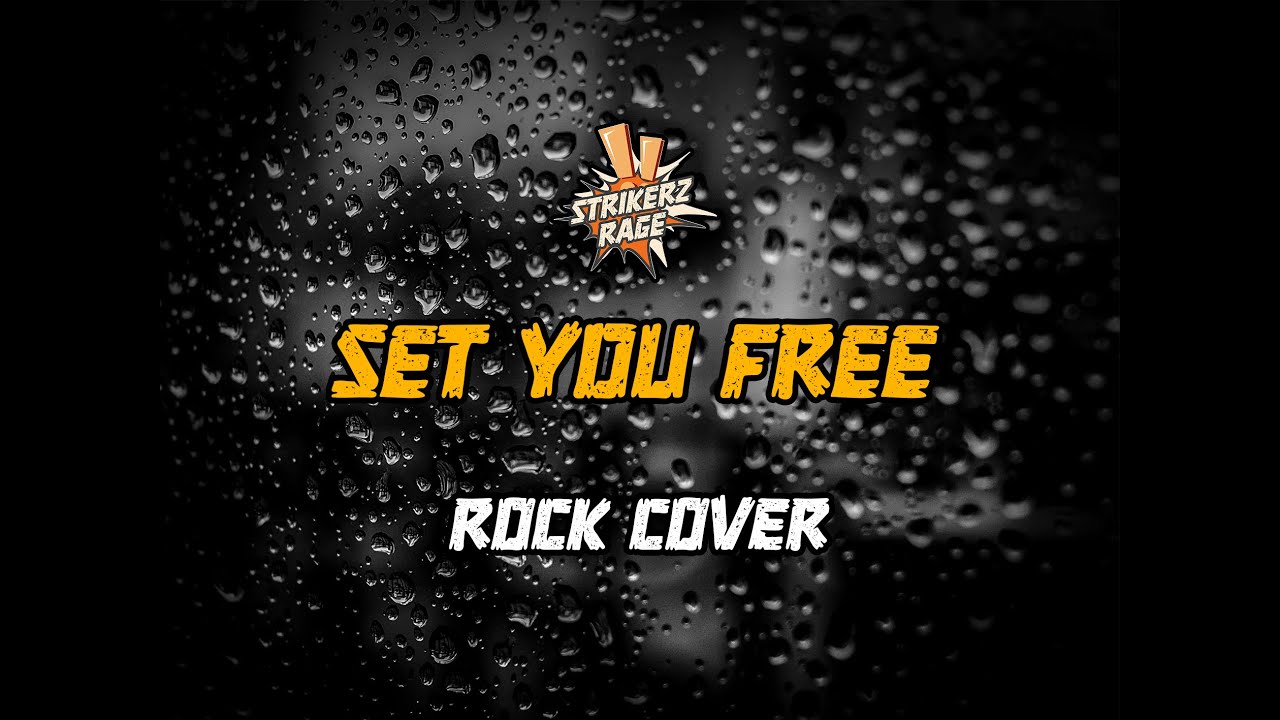 Strikerz Rage - Set You Free (Rock Cover)
