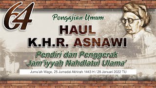 [LIVE] Pengajian Umum || Haul Ke-64 K.H.R. Asnawi ; Pendiri dan Penggerak Jam'iyyah Nahdlatul Ulama'