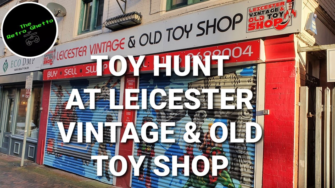 Epic Toy Hunt Leicester Vintage and Old Toy Shop YouTube