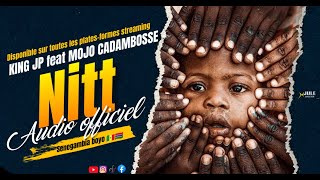 King Jp - Nitt - Feat Mojo Cadambosse Audio Officiel