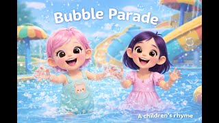 Bubble Parade | Kids Rhyme |  Hand Wash Song |  Nursery Rhyme