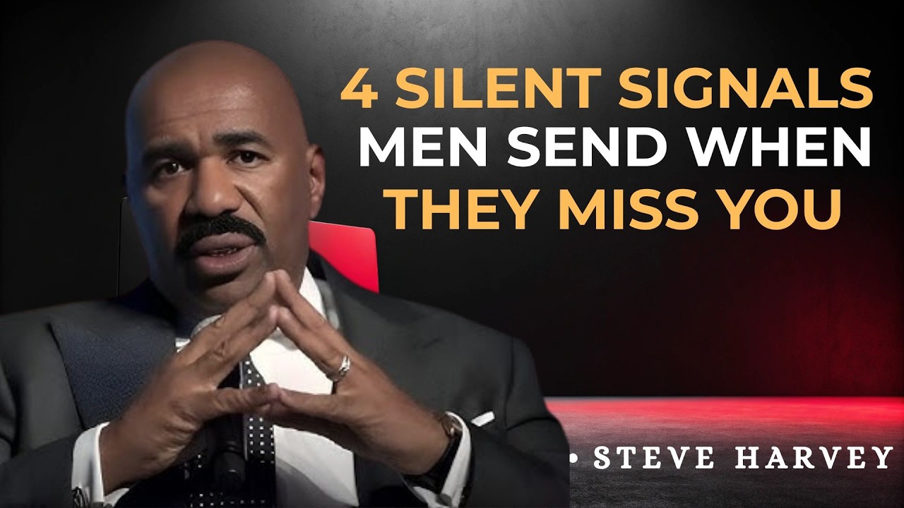 💔 4 Silent Signals Men Send When They Miss You 💭❤️ | Steve Harvey Motivation